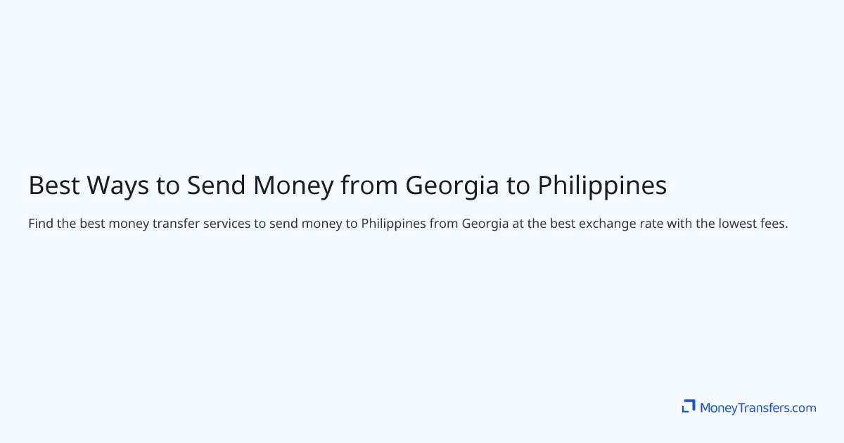 Best Ways to Send Money from Georgia to Philippines