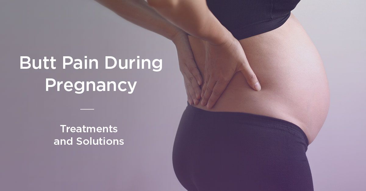 Butt Pain During Pregnancy: How to Cope